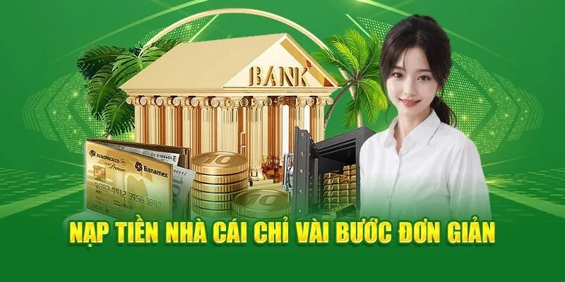 Đa dạng phương thức nạp tiền để bạn tuỳ thích sử dụng